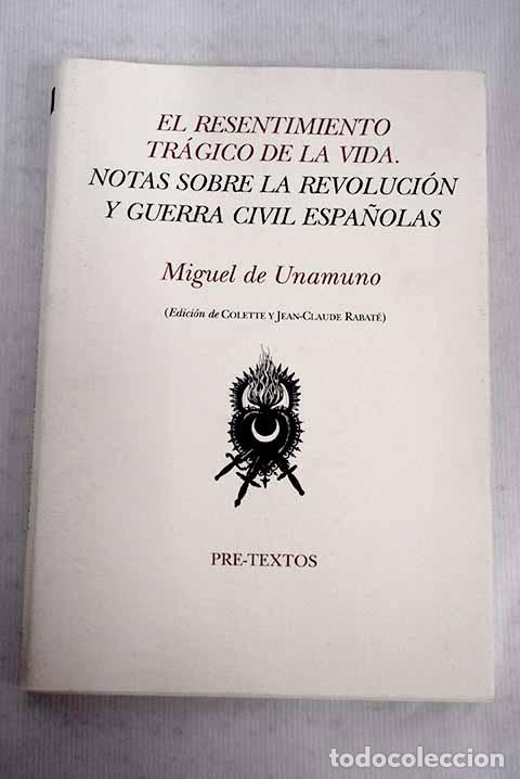 Libros: El resentimiento tr&aacute;gico de la vida: notas sobre la revoluci&oacute;n y Guerra Civil espa&ntilde;olas