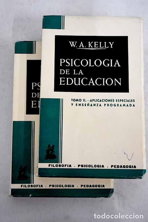 Libros: Psicolog&iacute;a de la educaci&oacute;n.- Kelly, William Anthony