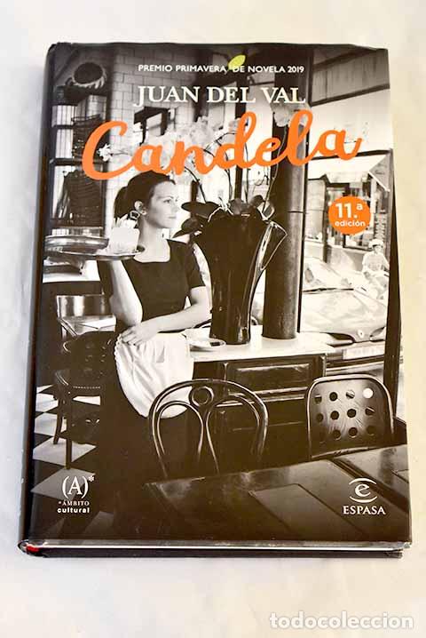 Livres: Candela: Premio Primavera de Novela 2019.- Val, Juan del