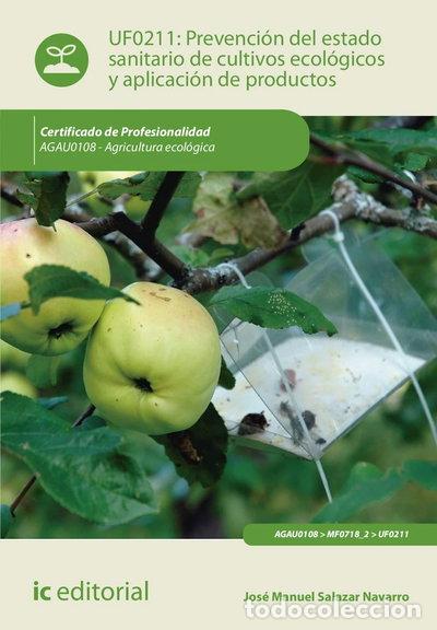Libros: Prevenci&oacute;n del estado sanitario de cultivos ecol&oacute;gicos y aplicaci&oacute;n de productos- 9788416758074