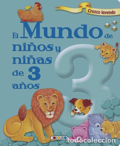 Libros: El mundo de ni&ntilde;os y ni&ntilde;as de 3 a&ntilde;os- 9788490377604