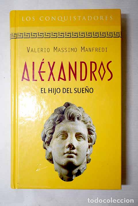 books: El hijo del sue&ntilde;o: Manfredi, Valerio Massimo.- Manfredi, Valerio Massimo