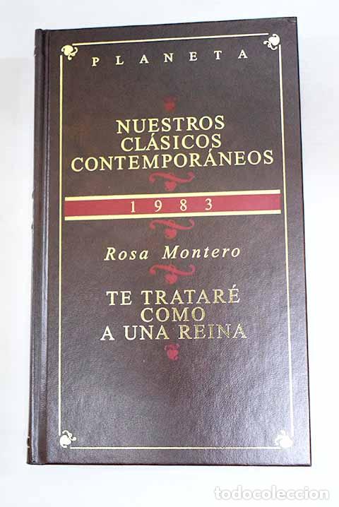 B&uuml;cher: Te tratar&eacute; como a una reina.- Montero, Rosa