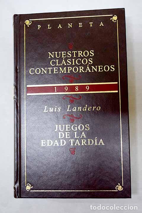 B&uuml;cher: Juegos de la edad tard&iacute;a.- Landero, Luis