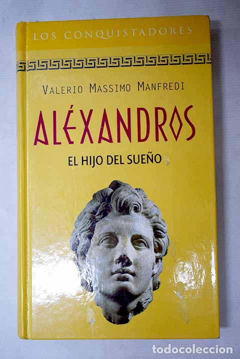 B&uuml;cher: El hijo del sue&ntilde;o: Manfredi, Valerio Massimo.- Manfredi, Valerio Massimo