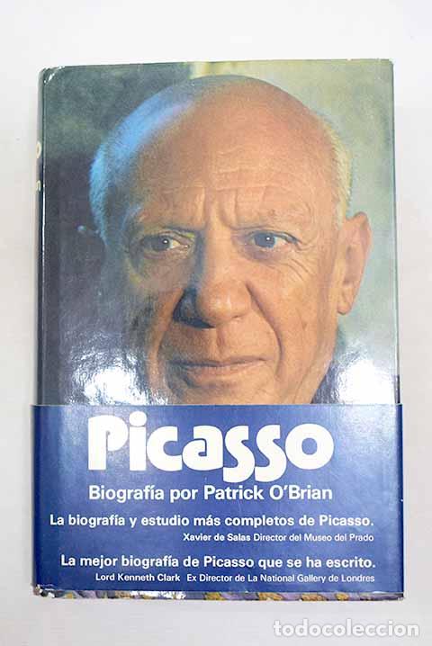 B&uuml;cher: Pablo Ruiz Picasso: una biograf&iacute;a.- O Brian, Patrick