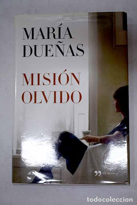 B&uuml;cher: Misi&oacute;n olvido: Due&ntilde;as, Mar&iacute;a.- Due&ntilde;as, Mar&iacute;a