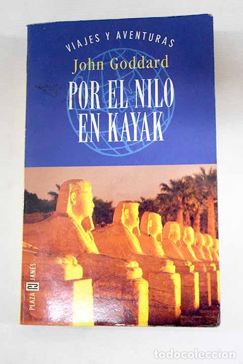 B&uuml;cher: Por el Nilo en kayak.- Goddard, John B.