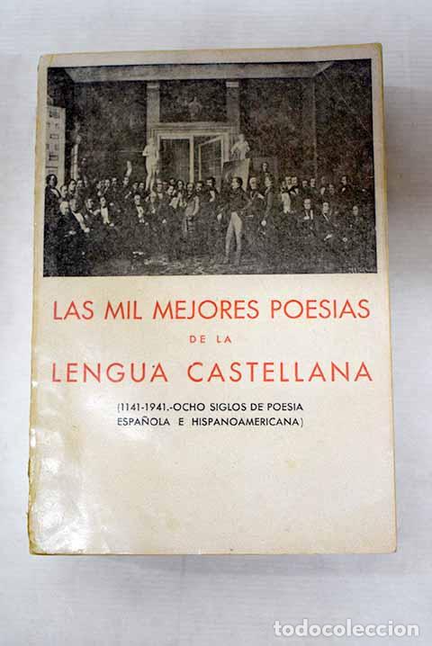 B&uuml;cher: Las mil mejores poes&iacute;as de la lengua castellana: (ocho siglos de poes&iacute;a espa&ntilde;ola e hispano americana
