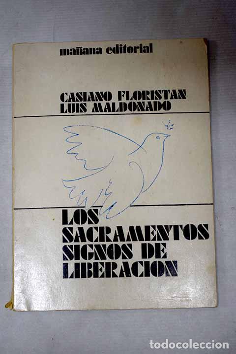 B&uuml;cher: Los sacramentos signos de liberaci&oacute;n.- Florist&aacute;n, Casiano