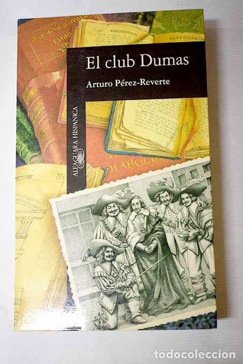 B&uuml;cher: El club Dumas: P&eacute;rez-Reverte, Arturo.- P&eacute;rez-Reverte, Arturo