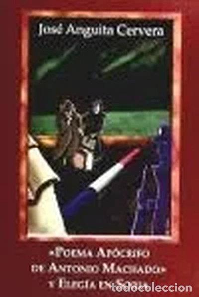 Livres: Poema ap&oacute;crifo de Antonio Machado; Y eleg&iacute;a en Soria- 9788495244321