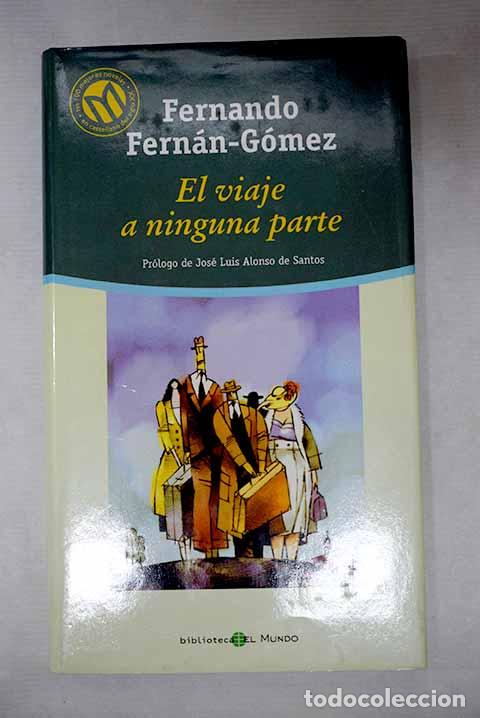 Livres: El viaje a ninguna parte.- Fern&aacute;n G&oacute;mez, Fernando