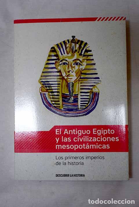 Libros: El antiguo Egipto y las civilizaciones mesopot&aacute;micas: los primeros imperios de la historia
