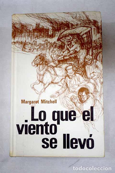 Libros: Lo que el viento se llev&oacute;.- Mitchell, Margaret