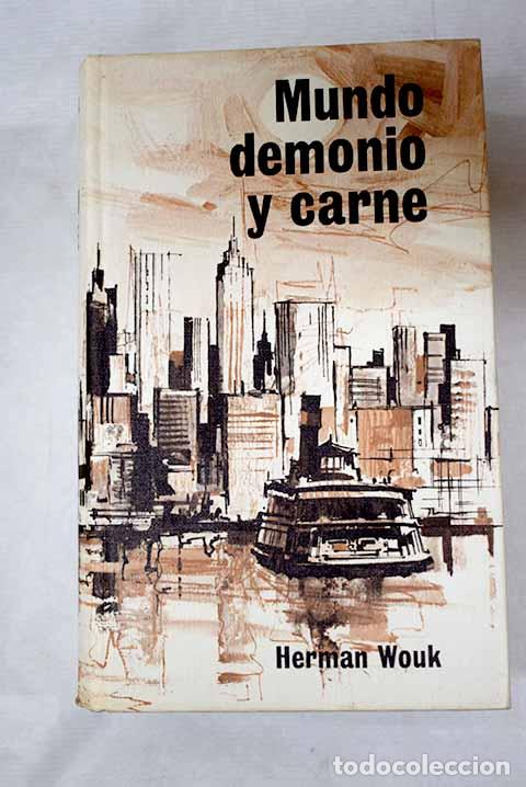 Libros: Mundo, demonio y carne.- Wouk, Herman