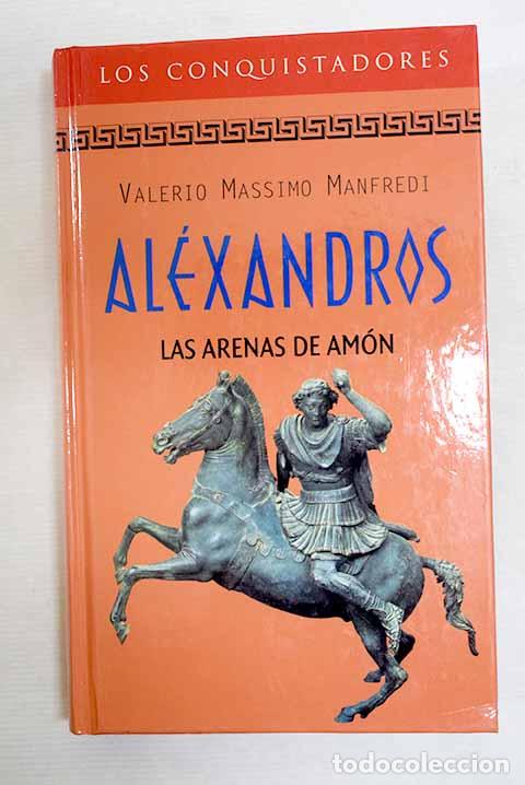 Libros: Las arenas de Am&oacute;n: Manfredi, Valerio Massimo.- Manfredi, Valerio Massimo
