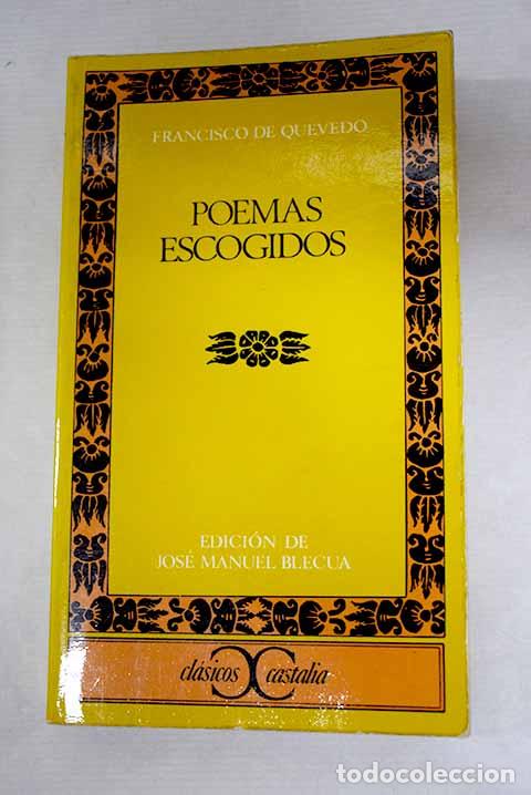 Libros: Poemas escogidos: Quevedo y Villegas, Francisco de.- Quevedo y Villegas, Francisco de