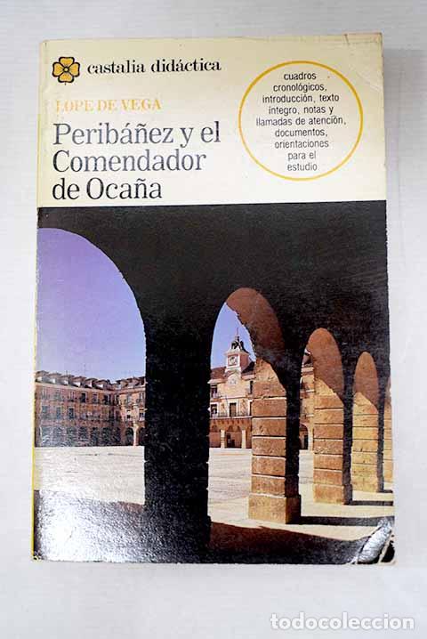 Libros: Perib&aacute;&ntilde;ez y el comendador de Oca&ntilde;a.- Vega, Lope de