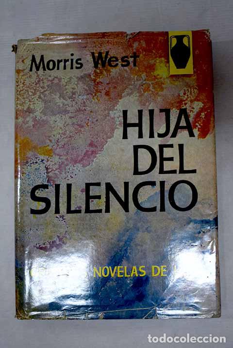 B&uuml;cher: Hija del silencio: West, Morris.- West, Morris