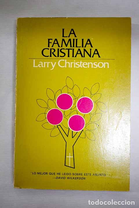 books: La familia cristiana.- Christenson, Larry