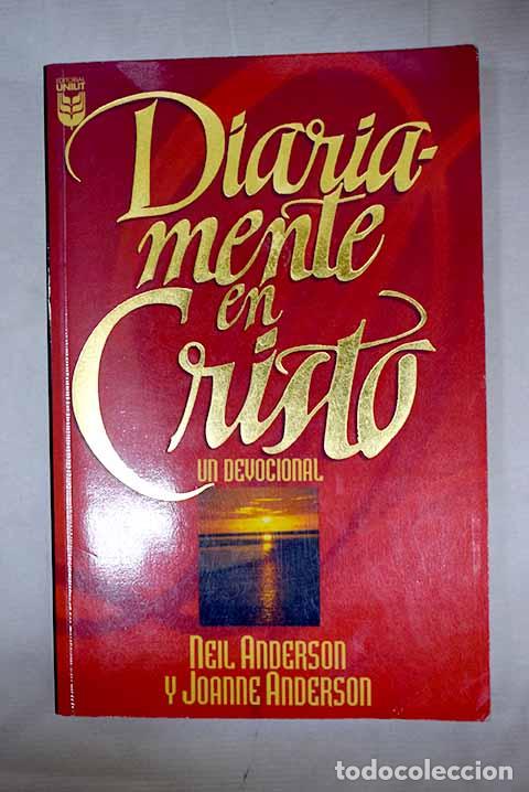 Libros: Diariamente en Cristo.- Anderson, Neil; Anderson, Joanne