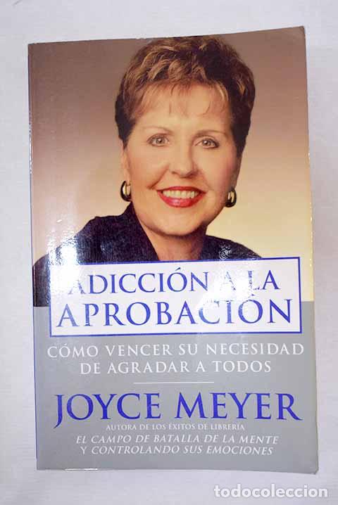 Libros: Adicci&oacute;n a la aprobaci&oacute;n.- Meyer, Joyce