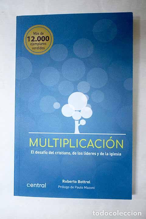 Libros: Multiplicaci&oacute;n: el desaf&iacute;o del cristiano, de los l&iacute;deres y de la iglesia.- Bottrel, Roberto