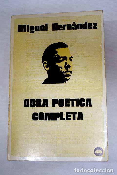 Libros: Obra po&eacute;tica completa.- Hern&aacute;ndez, Miguel