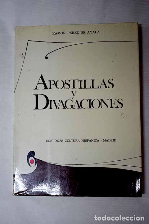 Libros: Apostillas y divagaciones.- P&eacute;rez de Ayala, Ram&oacute;n