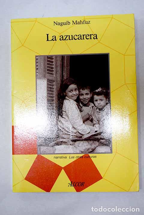 B&uuml;cher: La azucarera: Mahfuz, Naguib.- Mahfuz, Naguib