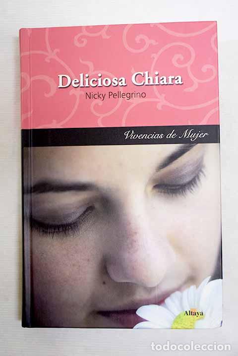B&uuml;cher: Deliciosa Chiara: Pellegrino, Nicky.- Pellegrino, Nicky