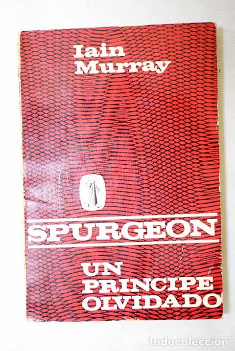 B&uuml;cher: Spurgeon: un pr&iacute;ncipe olvidado.- Murray, Iain