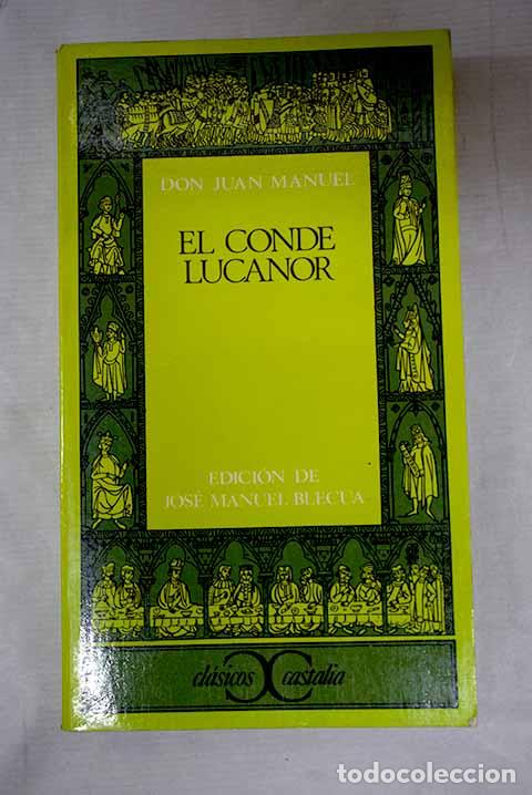 books: El conde Lucanor o Libro de los enxiemplos del Conde Lucanor et de Patronio.- Don Juan Manuel