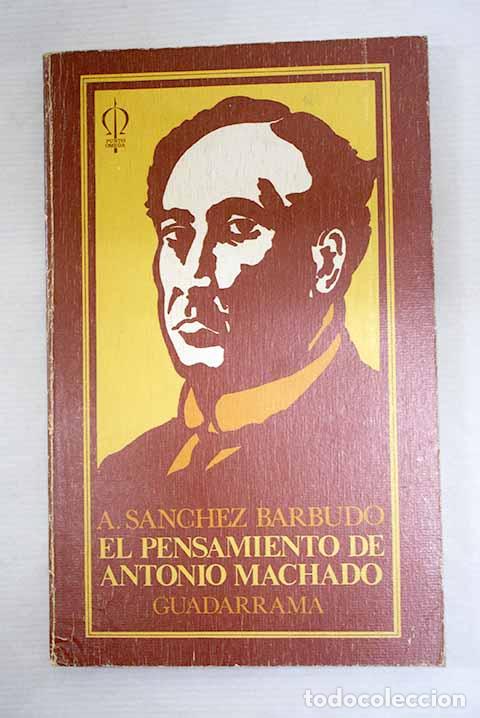 books: El pensamiento de Antonio Machado.- S&aacute;nchez Barbudo, Antonio