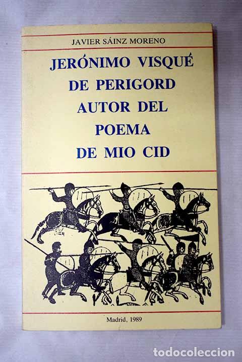 Libros: Jer&oacute;nimo Visqu&eacute; de Perigord: autor del Poema del Mio Cid.- Sainz Moreno, Javier