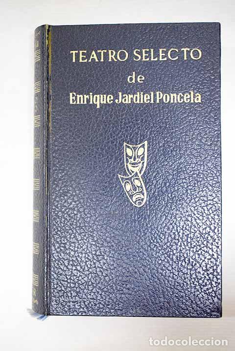 Libros: Teatro selecto: Jardiel Poncela, Enrique.- Jardiel Poncela, Enrique
