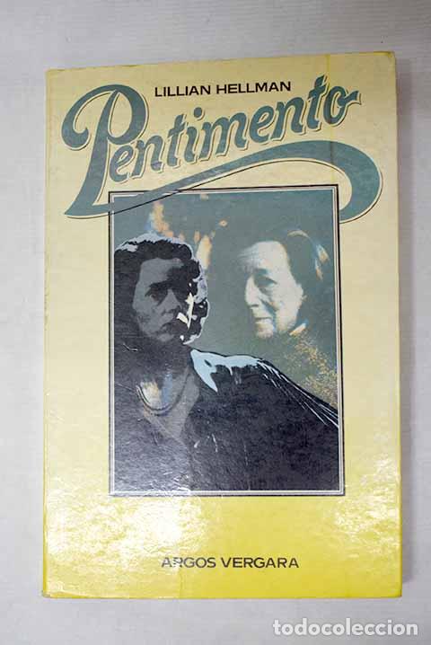 Libros: Pentimento: Hellman, Lillian.- Hellman, Lillian