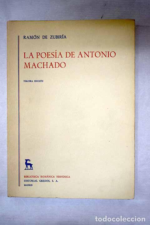 Libros: La poes&iacute;a de Antonio Machado.- Zubiria, Ram&oacute;n de