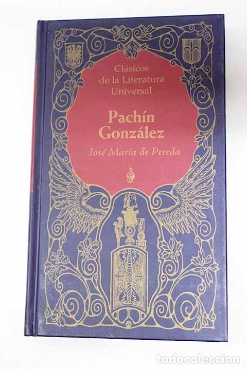 B&uuml;cher: Pach&iacute;n Gonz&aacute;lez: Pereda, Jos&eacute; Mar&iacute;a de.- Pereda, Jos&eacute; Mar&iacute;a de
