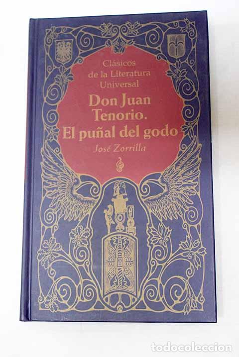 B&uuml;cher: Don Juan Tenorio ; El pu&ntilde;al del godo.- Zorrilla, Jos&eacute;