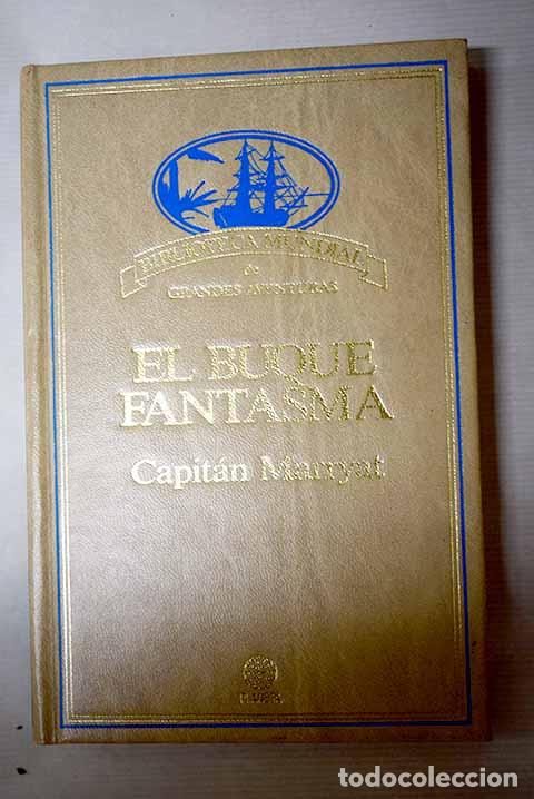 Libros: El buque fantasma: Marryat, Frederick.- Marryat, Frederick