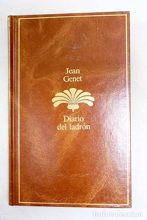 Libros: Diario del ladr&oacute;n: Genet, Jean.- Genet, Jean