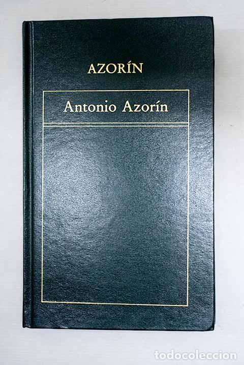 Libros: Antonio Azor&iacute;n: Martinez Ruiz, Jos&eacute; (Azor&iacute;n).- Martinez Ruiz, Jos&eacute; (Azor&iacute;n)