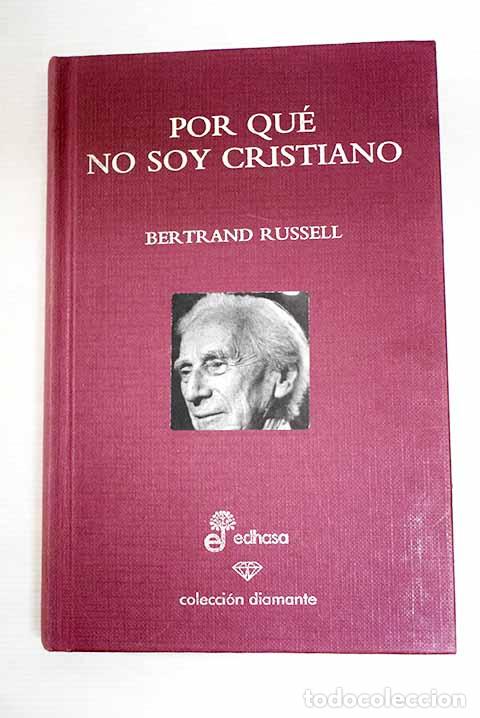 Libros: Por qu&eacute; no soy cristiano y otros ensayos.- Russell, Bertrand