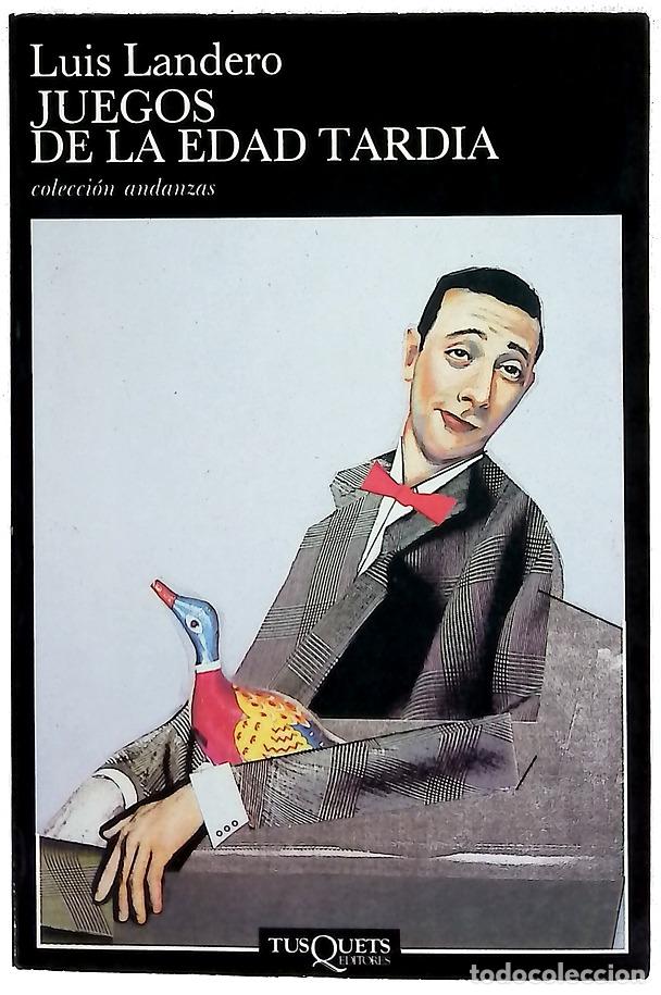 Livres: Juegos de la edad tard&iacute;a - Landero, Luis