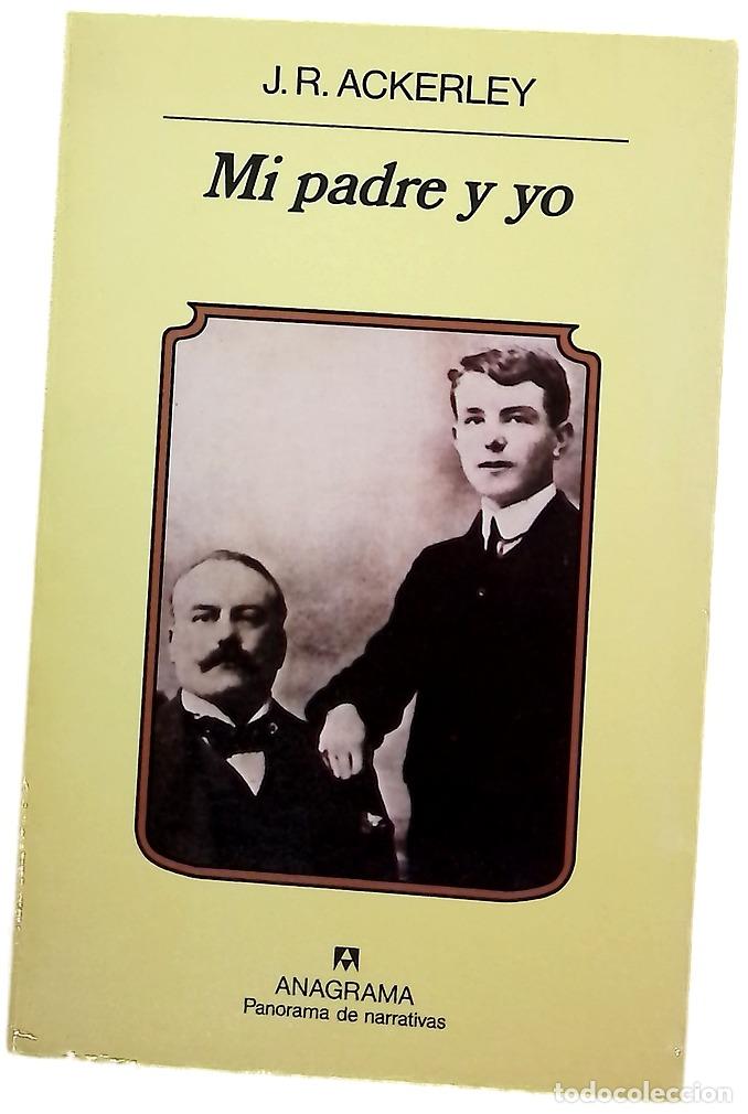 Livres: Mi padre y yo - Ackerley, J. R; Ruiz de la Cuesta, Rafael