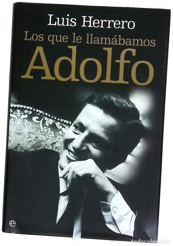 Livres: Los que le llam&aacute;bamos Adolfo