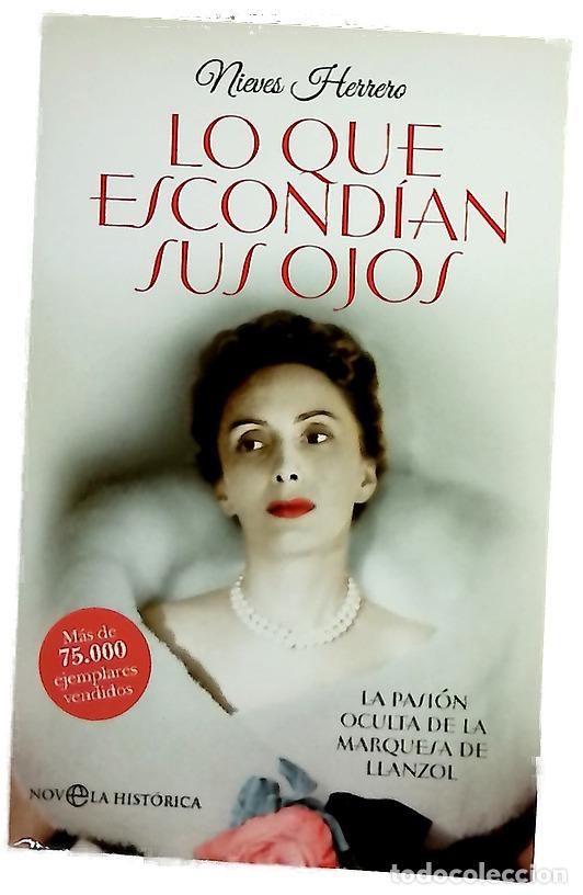 Libros: Lo que escond&iacute;an sus ojos : la pasi&oacute;n oculta de la marquesa de Llanzol