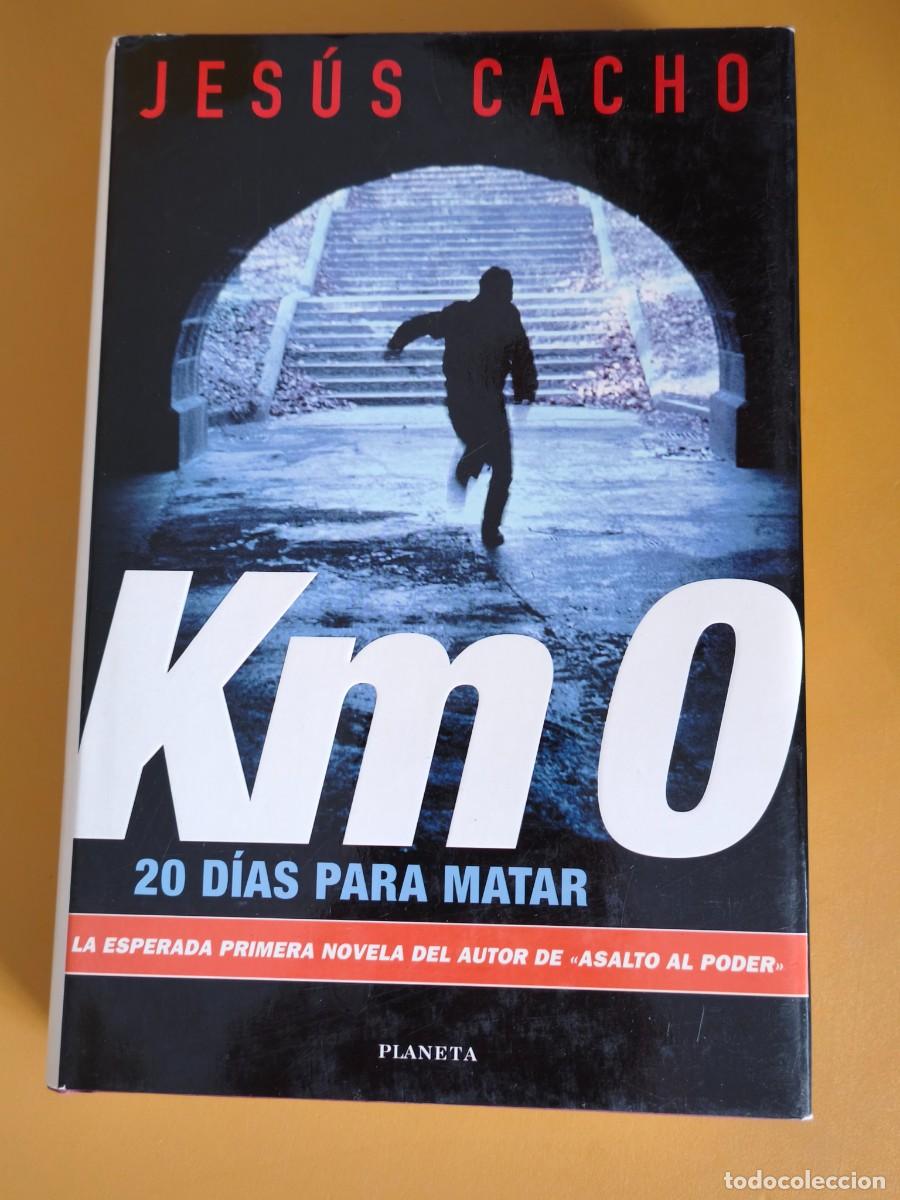 B&uuml;cher: Km 0, 20 d&iacute;as para matar